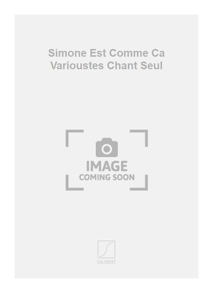 Simone Est Comme Ca Varioustes Chant Seul